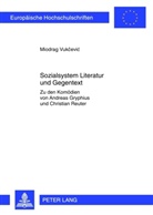 Miodrag Vukcevic - Sozialsystem Literatur und Gegentext
