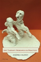 Andrea Gilroy - Art Therapy Research in Practice