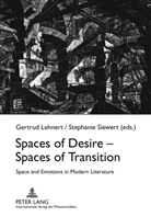 Gertrud Lehnert, Stephanie Siewert - Spaces of Desire - Spaces of Transition