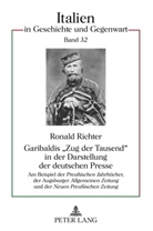 Ronald Richter - Garibaldis "Zug der Tausend" in der Darstellung der deutschen Presse