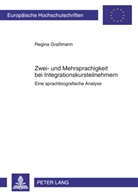 Regina Graßmann - Zwei- und Mehrsprachigkeit bei Integrationskursteilnehmern