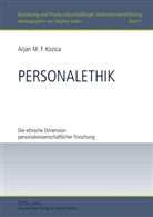 Arjan Kozica, Arjan M. F. Kozica - Personalethik