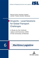 Manuel Kühn, Karsten Seidel, Jochen Tholen, Günter Warsewa - Dryports - Local Solutions for Global Transport Challenges