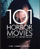 Steven Jay Schneider, Jay Schneider, Steven Jay Schneider - 101 Horror Movies You Must See Before You Die