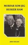 Jørn Nielsen - Morfar som jeg husker ham