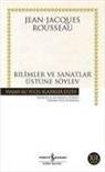 Jean Jacques Rousseau, Jean-Jacques Rousseau - Bilimler ve Sanatlar Üstüne Söylev
