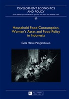 Evita Hanie Pangaribowo - Household Food Consumption, Women's Asset and Food Policy in Indonesia