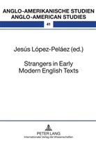 Jesús López-Peláez, Jesus Lopez-Pelaez Cassellas - Strangers in Early Modern English Texts