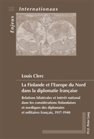 Louis Clerc - La Finlande et l'Europe du Nord dans la diplomatie française