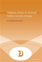 Eve Feuillebois-Pierunek, Ève Feuillebois-Pierunek - Théâtres d'Asie et d'Orient