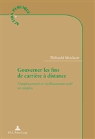 Thibauld Moulaert - Gouverner les fins de carrière à distance