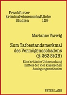 Marianne Varwig, Marianne Weizmann, Ulfrid Neumann - Zum Tatbestandsmerkmal des Vermögensschadens ( 263 StGB)