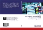 Walid Al-Zyoud - DNA binding mechanism of an unusual bacterial transcription regulator