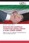 Nidia Liseth Rodriguez Villalobos - Asociación político-comercial entre China e Irán (2005-2009)