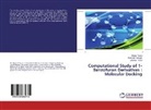 Bap Thorat, Bapu Thorat, Vaishali Thorat, Rames Yamgar, Ramesh Yamgar - Computational Study of 1-Benzofuran Derivatives : Molecular Docking