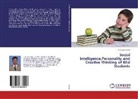 A C Lal Kumar, A. C. Lal Kumar - Social Intelligence,Personality and Creative Thinking of BEd Students