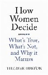 Therese Huston, Huston Therese - How Women Decide