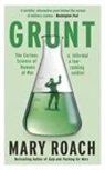 Mary Roach - Grunt