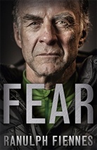Ranulph Fiennes, Sir Ranulph Fiennes - Fear