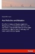 Daniel Ehrmann - Aus Palästina und Babylon eine Sammlung von Sagen, Legenden, Allegorien ... aus Talmud und Midrasch mit sachlichen und sprachlichen Anmerkungen nebst einer allgemeinen Einleitung über Geist und Form der Agada