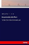 Marie Von Ebner-Eschenbach - Gesammelte Schriften