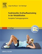 Jürge Buchbauer, Jürgen Buchbauer, H Eisenlauer, Dagma Steininger, Dagmar Steininger - Funktionelles Kraftaufbautraining in der Rehabilitation