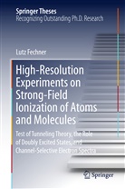 Lutz Fechner - High-Resolution Experiments on Strong-Field Ionization of Atoms and Molecules