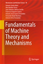 Ale Bataller Torras, Alex Bataller Torras, Cabrera, Juan Antonio Cabrera Carrillo, Francisco Ezquerro Juanco, Antonio Jesús Guerra Fernández... - Fundamentals of Machine Theory and Mechanisms