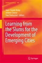 Jean-Claude Bolay, Jérôm Chenal, Jérome Chenal, Jérôme Chenal, Yves Pedrazzini - Learning from the Slums for the Development of Emerging Cities
