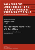 Jelka Mayr-Singer, Werner Schroeder - Völkerstrafrecht, Rechtsschutz und Rule of Law