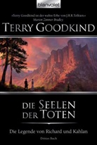 Terry Goodkind - Die Legende von Richard und Kahlan - Die Seelen der Toten