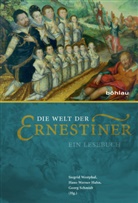 Hans-Werne Hahn, Hans-Werner Hahn, Georg Schmidt, Siegrid Westphal - Die Welt der Ernestiner