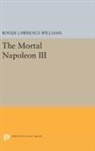 Roger Williams, Roger Lawrence Williams - Mortal Napoleon III