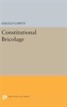 Gerald Garvey - Constitutional Bricolage
