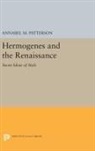 Annabel Patterson, Annabel M. Patterson, Patterson Annabel M. - Hermogenes and the Renaissance