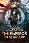 Joe Gentile, Richard Parks, Ben Raab, Richard Parks - Yamada Monogatari: The Emperor in Shadow
