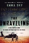 Emma Sky - The Unraveling