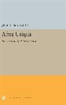 Judith Shklar, Judith N. Shklar, Shklar Judith N. - After Utopia