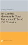 Roger Le Tourneau, Roger Le Tourneau - Almohad Movement in North Africa in the 12th and 13th Centuries