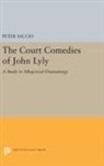 Peter Saccio, Peter Saccio, Saccio Peter - Court Comedies of John Lyly
