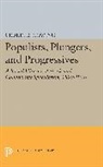 Cedric Cowing, Cedric B. Cowing, Cowing Cedric B. - Populists, Plungers, and Progressives