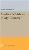 Adrienne Koch, Koch Adrienne - Madison''s Advice to My Country