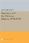 Ulrich Trumpener, Trumpener Ulrich - Germany and the Ottoman Empire, 1914-1918