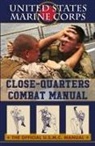 U S Marine Corps, U. S. Marine Corps - U.S. Marines Close-Quarter Combat Manual