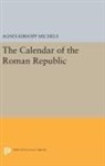 Agnes Michels, Agnes Kirsopp Michels, Michels Agnes Kirsopp - Calendar of the Roman Republic