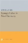 Edward Homze, Edward L. Homze, Homze Edward L. - Foreign Labor in Nazi Germany