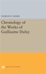 Charles Hamm, Charles Edward Hamm, Hamm Charles Edward - Chronology of the Works of Guillaume Dufay