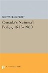 Robert Brown, Robert Craig Brown, Brown Robert Craig - Canada''s National Policy, 1883-1900