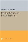 Joseph La Palombara, Joseph La Palombara, La Palombara Joseph, Joseph La Palombara - Interest Groups in Italian Politics