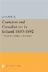 Lewis Perry Curtis, L. P. Curtis Jr, Curtis Lewis Perry, Lewis Perry Curtis - Coercion and Conciliation in Ireland 1880-1892